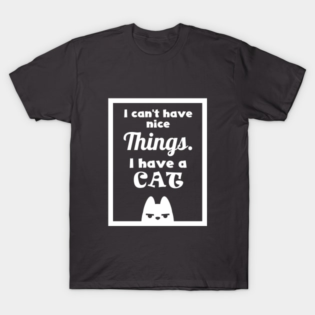 Funny cat quote - english T-Shirt by Dr Popet Lab